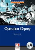 Helbling Readers Blue Series, Level 4 / Operation Osprey, m. 1 Audio-CD Helbling Readers Blue Series, Level 4 / Operation Osprey, m. 1 Audio-CD