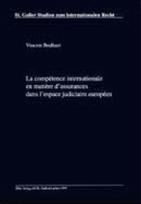 La compétence internationale en matière d'assurances dans l'espace judiciaire européen