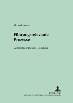Führungsrelevante Prozesse - Nowak, Michael Führungsrelevante Prozesse - Nowak, Michael