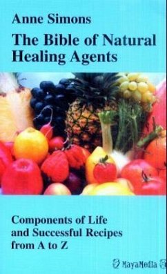 The Bible of Natural Healing Agents
