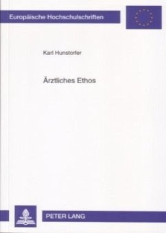 Ärztliches Ethos - Hunstorfer, Karl