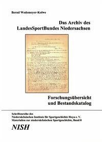 Das Archiv des LandesSportBundes Niedersachsen. Forschungsbericht und Bestandskatalog