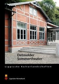 Das Detmolder Sommertheater - Stiewe, Heinrich; Prinz zur Lippe, Armin; Vogel, Martin Chr