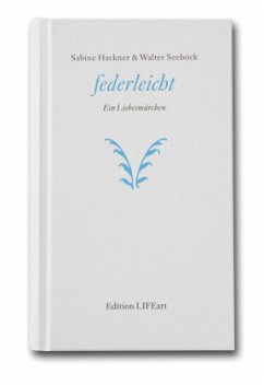 federleicht - Hackner, Sabine; Seeböck, Walter federleicht - Hackner, Sabine; Seeböck, Walter