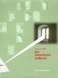 Der romantische Aufbruch - Schwarz, Klaus; Kaufmann, Ulrich; Schmidt, Günther