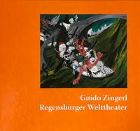 Guido Zingerl Regensburger Welttheater - ANGERER, Martin, Werner Dreher und Wolf Peter Schnetz