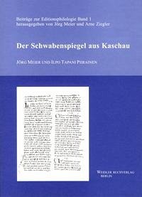Der Schwabenspiegel aus Kaschau - Meier, Jörg; Piirainen, Ilpo T