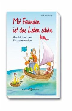 Mit Freunden ist das Leben schön - Bräunling, Elke