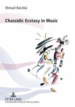 Chassidic Ecstasy in Music - Barzilai, Shmuel