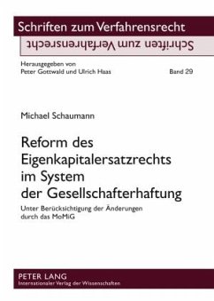 Reform des Eigenkapitalersatzrechts im System der Gesellschafterhaftung - Schaumann, Michael