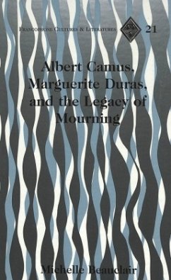 Albert Camus, Marguerite Duras, and the Legacy of Mourning - Beauclair, Michelle M.