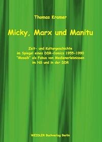 Micky, Marx und Manitu - Kramer, Thomas