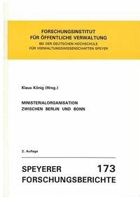 Ministerialorganisation zwischen Berlin und Bonn - König, Klaus (Hrsg.)
