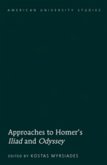 Approaches to Homer's &quote;Iliad&quote; and &quote;Odyssey&quote;