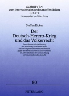 Der Deutsch-Herero-Krieg und das Völkerrecht - Eicker, Steffen