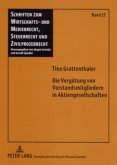 Die Vergütung von Vorstandsmitgliedern in Aktiengesellschaften