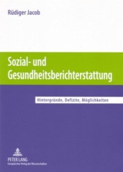 Sozial- und Gesundheitsberichterstattung - Jacob, Rüdiger