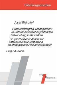 Produktreifegrad-Management in unternehmensübergreifenden Entwicklungsnetzwerken - Weinzierl, Josef