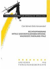 Rechtsoptimierung mittels Gesetzesfolgenabschätzung: Waldgesetz Rheinland-Pfalz