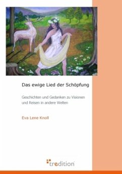 Das ewige Lied der Schöpfung - Knoll, Eva L.