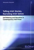 Telling Irish Stories, Narrating Irish Selves Telling Irish Stories, Narrating Irish Selves