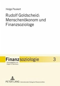 Rudolf Goldscheid: Menschenökonom und Finanzsoziologe - Peukert, Helge