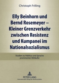 Elly Beinhorn und Bernd Rosemeyer - Kleiner Grenzverkehr zwischen Resistenz und Kumpanei im Nationalsozialismus - Frilling, Christoph