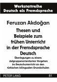 Thesen und Beispiele zum frühen Unterricht in der Fremdsprache Deutsch Thesen und Beispiele zum frühen Unterricht in der Fremdsprache Deutsch
