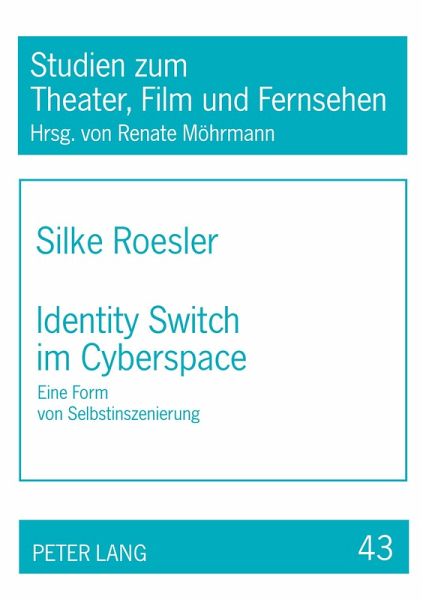 Identity Switch im Cyberspace Identity Switch im Cyberspace