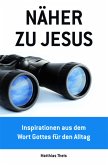 Näher zu Jesus