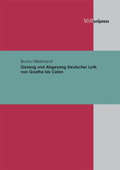 Gesang und Abgesang Deutscher Lyrik von Goethe bis Celan - Hillebrand, Bruno