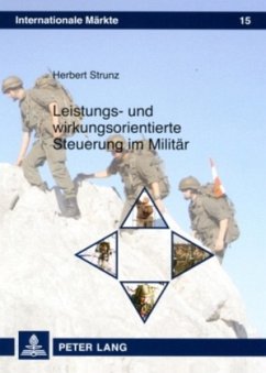 Leistungs- und wirkungsorientierte Steuerung im Militär - Strunz, Herbert