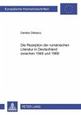 Die Rezeption der rumänischen Literatur in Deutschland zwischen 1945 und 1989