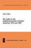 Die Juden in der palästinensischen Literatur zwischen 1913 und 1987