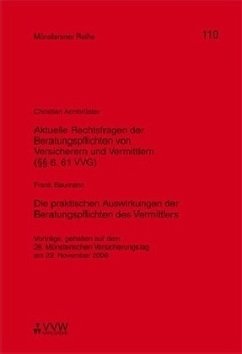 Cover Aktuelle Rechtsfragen der Beratungspflichten von Versicherern und Vermittlern ( 6, 61 VVG) / Die praktischen Auswirkunge
