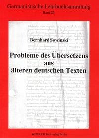 Probleme des Übersetzens aus älteren deutschen Texten - Sowinski, Bernhard