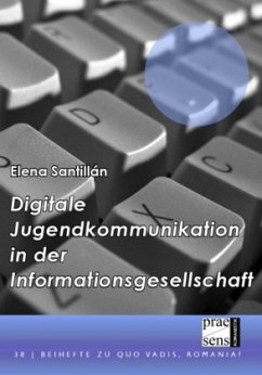 Digitale Jugendkommunikation in der Informationsgesellschaft - Santillán, Elena