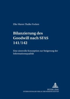 Die Bilanzierung des Goodwill nach SFAS 141/142 - Focken, Elke