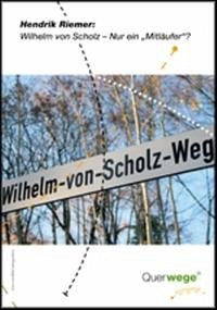 Wilhelm von Scholz - Nur ein Mitläufer?