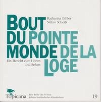 bout du monde   pointe de la loge - Bihler, Katharina; Scheib, Stefan