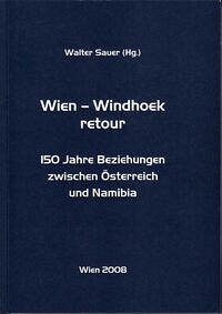 Wien - Windhoek Retour - Sauer, Walter (Hrsg.)