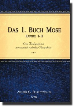 Das 1. Buch Mose - Kapitel 1-11 - Dr. Arnold G. Fruchtenbaum