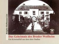 Das Geheimnis des Bruder Wolfhelm - Hoffmann-List, Brigitte