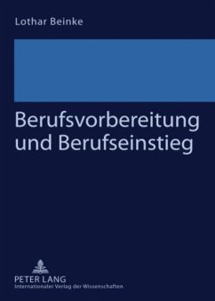 Berufsvorbereitung und Berufseinstieg - Beinke, Lothar