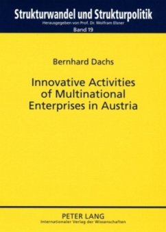 Innovative Activities of Multinational Enterprises in Austria - Dachs, Bernhard