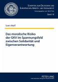 Das moralische Risiko der GKV im Spannungsfeld zwischen Solidarität und Eigenverantwortung