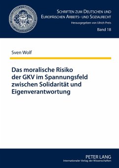 Das moralische Risiko der GKV im Spannungsfeld zwischen Solidarität und Eigenverantwortung - Wolf, Sven