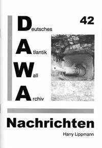 DAWA Nachrichten des Deutschen Atlantikwall-Archivs - Lacoste, Werner