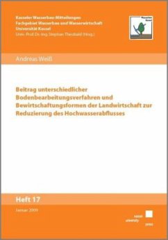 Beitrag unterschiedlicher Bodenbearbeitungsverfahren und Bewirtschaftungsformen der Landwirtschaft zur Reduzierung des H - Weiss, Andreas