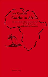 Goethe in Afrika - Kreutzer, Leo